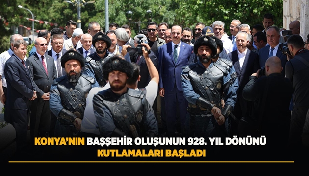 KONYA’NIN DARÜLMÜLK OLUŞUNUN 928. YIL DÖNÜMÜ KUTLAMALARI BAŞLADI